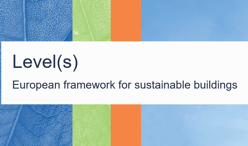 Level(s) - European framework for sustainable buildings