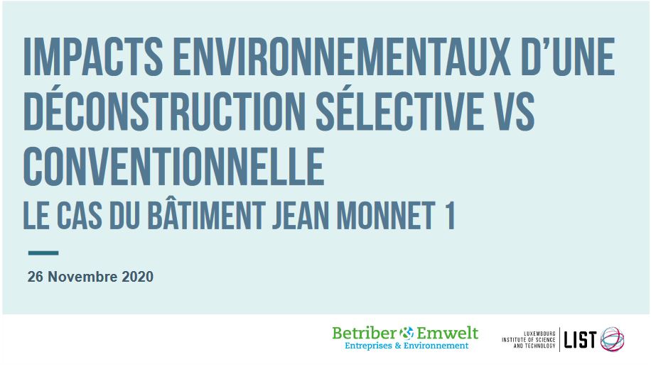 Webinaire « Impacts environnementaux d’une déconstruction sélective vs conventionnelle - Le cas du bâtiment Jean Monnet 1 » - 2020